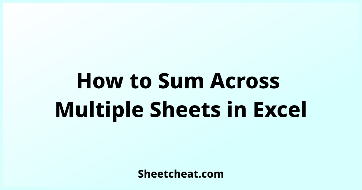 how-to-sum-across-multiple-sheets-in-excel